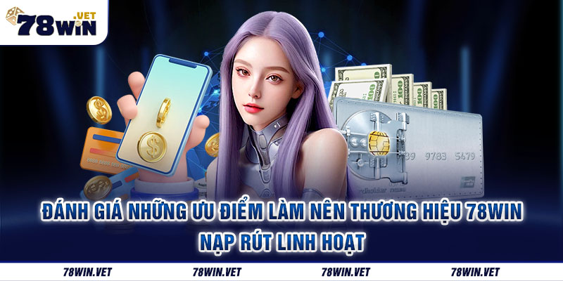 Điều gì tạo nên điểm nhấn cho 78win?