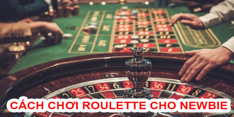 Hướng dẫn chơi Roulette